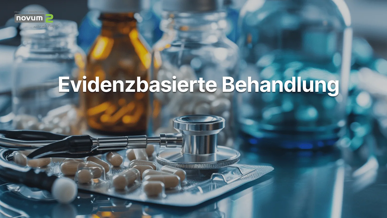Medicines and a stethoscope symbolise evidence-based treatment at Novum2